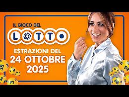 Lotto, 10eLotto e Superenalotto: le estrazioni e le quote del 24 ottobre 2025