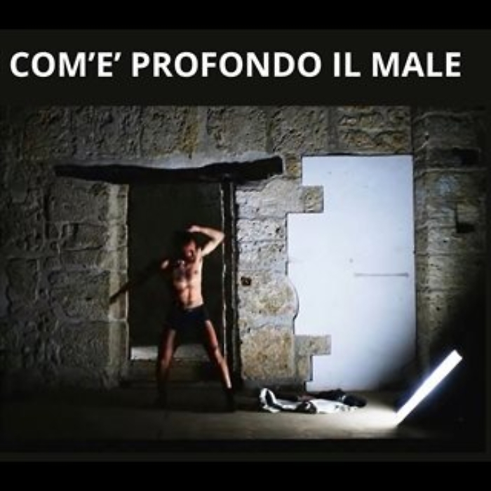 Locandina spettacolo "com'è profondo il male"